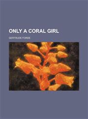 Only a coral girl,1151360406,9781151360403