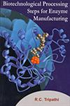 Biotechnological Processing Steps for Enzyme Manufacturing,8189729012,9788189729011