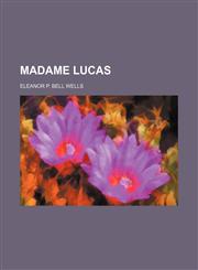 Madame Lucas,1150359064,9781150359064