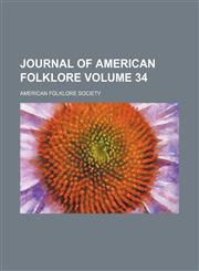 Journal of American folklore Volume 34,1155081692,9781155081694