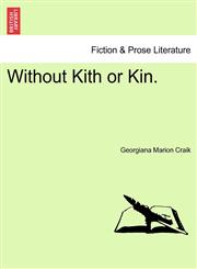 Without Kith or Kin. Vol. II.,1241391262,9781241391263