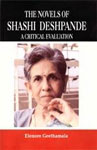 The Novels of Shashi Deshpande A Critical Evaluation 1st Edition,8180430561,9788180430565