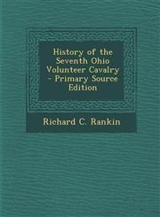 History of the Seventh Ohio Volunteer Cavalry - Primary Source Edition,1293497452,9781293497456