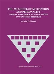 The 3M Model of Motivation and Personality Theory and Empirical Applications to Consumer Behavior,0792385438,9780792385431