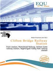Clifton Bridge Railway Station,6136872587,9786136872582
