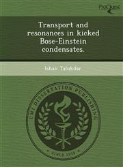 Transport and resonances in kicked Bose-Einstein condensates.,1248952383,9781248952382