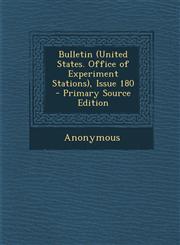 Bulletin (United States. Office of Experiment Stations), Issue 180 - Primary Source Edition,1294137948,9781294137948