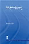 Sikh Nationalism and Identity in a Global Age,041542190X,9780415421904