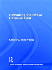 Rethinking the Native Hawaiian Past,0815331207,9780815331209