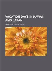 Vacation Days in Hawaii Amd Japan,1151130001,9781151130006