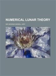 Numerical lunar theory,1130968022,9781130968026