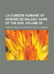 La Comédie Humaine of Honoré de Balzac Volume 26,123432640X,9781234326401