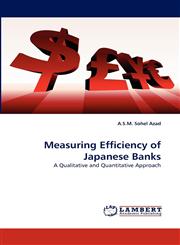 Measuring Efficiency of Japanese Banks,3838350200,9783838350202