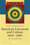 American Literature and Culture 1900-1960,140510127X,9781405101271