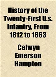 History of the Twenty-First U.s. Infantry, From 1812 to 1863,1152225588,9781152225589