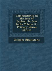 Commentaries on the Laws of England. in Four Books Volume 3 - Primary Source Edition,1287876463,9781287876465