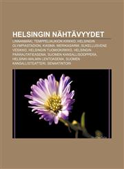 Helsingin nähtävyydet Linnanmäki, Temppeliaukion kirkko, Helsingin olympiastadion, Kiasma, Merikasarmi, Sukellusvene Vesikko,1231867035,9781231867037
