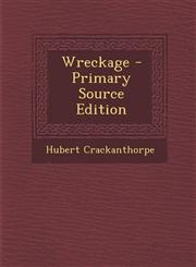 Wreckage - Primary Source Edition,1287908470,9781287908470
