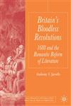 Britain's Bloodless Revolutions 1688 and the Romantic Reform of Literature,1403941076,9781403941077
