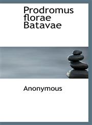 Prodromus Florae Batavae,111537124X,9781115371247