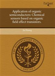 Application of organic semiconductors Chemical sensors based on organic field effect transistors.,1244016950,9781244016958