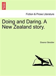 Doing and Daring. A New Zealand story.,1241211833,9781241211837