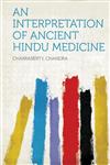 An Interpretation of Ancient Hindu Medicine,1313572721,9781313572729