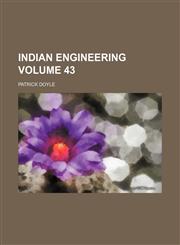 Indian engineering Volume 43,1130432173,9781130432176