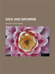 Dick and Brownie,1153601303,9781153601306