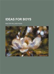 Ideas for Boys,1151716316,9781151716316