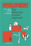 Development The Molecular Genetic Approach,3540547304,9783540547303