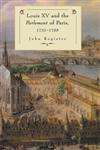 Louis XV and the Parlement of Paris, 1737 55,0521403952,9780521403955