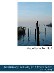 Gospel Hymns Nos. 1 to 6,1140537709,9781140537700