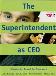 The Superintendent as CEO Standards-Based Performance 1st Edition,0761931686,9780761931683