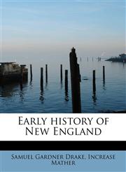 Early history of New England,1115730037,9781115730037