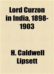Lord Curzon in India, 1898-1903,1154949036,9781154949032
