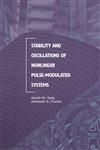 Stability and Oscillations of Nonlinear Pulse-Modulated Systems,081763987X,9780817639877