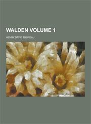 Walden Volume 1,1230421319,9781230421315