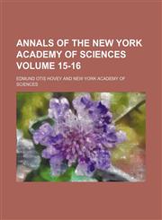 Annals of the New York Academy of Sciences Volume 15-16,1153276097,9781153276092