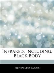 Articles On Infrared, including Black Body,1243282533,9781243282538