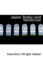 Japan Today and Tomorrow,1115592424,9781115592420