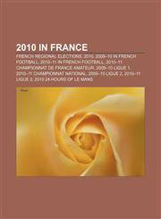 2010 in France French regional elections, 2010, 2009-10 in French football, 2010-11 in French football, 2010-11 Championnat de France amateur,1156143616,9781156143612