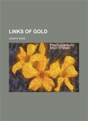 Links of gold,1151457752,9781151457752