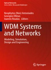 Wdm Systems and Networks Modeling, Simulation, Design and Engineering,1461410924,9781461410928