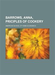 Barrows, Anna, Priciples of Cookery,1236868536,9781236868534