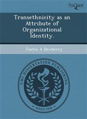 Transethnicity as an Attribute of Organizational Identity.,1244595616,9781244595613