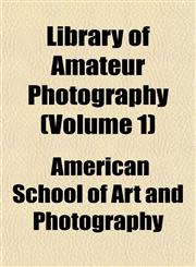 Library of Amateur Photography (Volume 1),1151506982,9781151506986