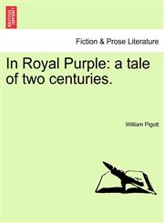 In Royal Purple a tale of two centuries.,1241120617,9781241120610