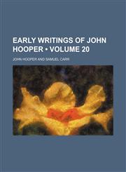 Early writings of John Hooper (Volume 20),1151047147,9781151047144