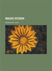 Wake-Robin,1153732149,9781153732147